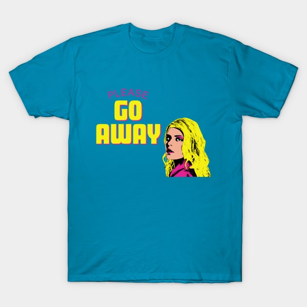 Go Away T-Shirt by DaisyJamesGA
